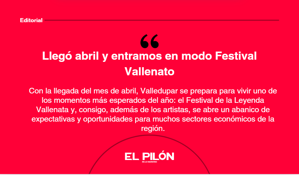 Llegó abril y entramos en modo Festival Vallenato