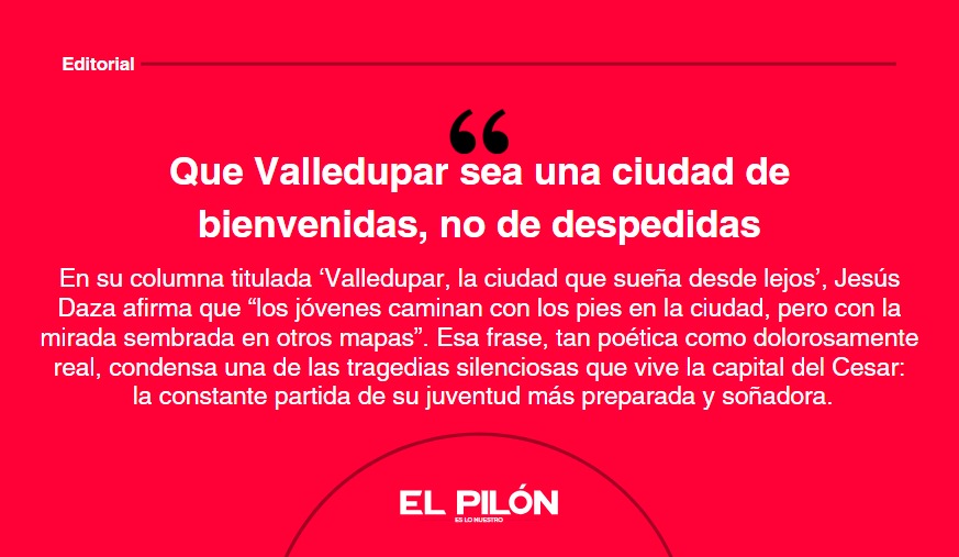 Que Valledupar sea una ciudad de bienvenidas, no de despedidas