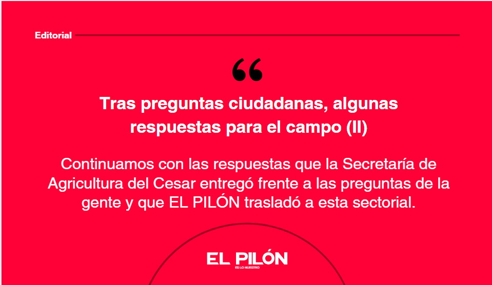 Tras preguntas ciudadanas, algunas respuestas para el campo (II)