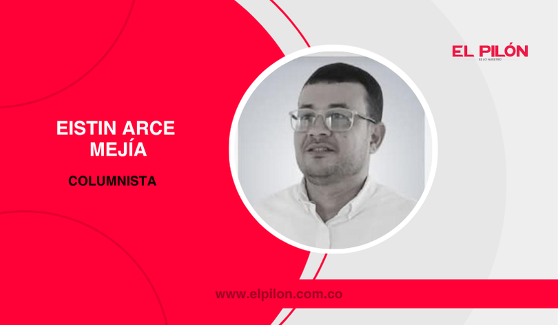 Eistin-Arce-Mejía, columnista de EL PILÓN.