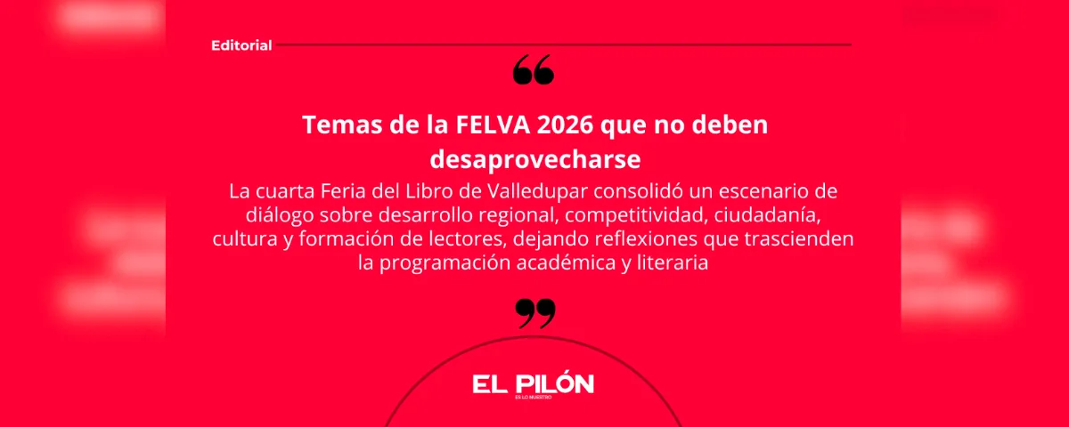 Temas de la FELVA 2026 que no deben desaprovecharse