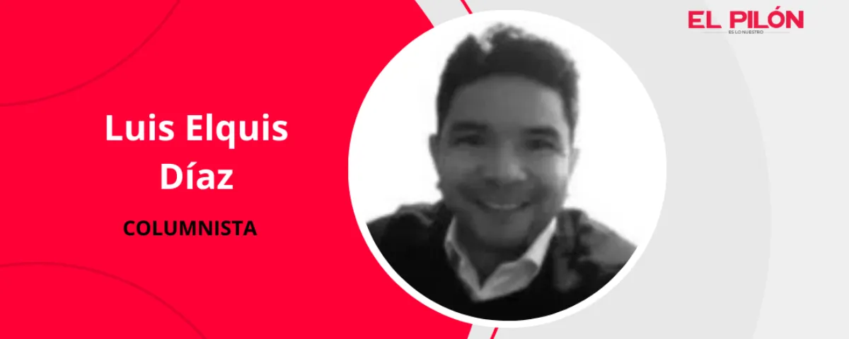 Luis Elquis Díaz - Columnista de EL PILÓN