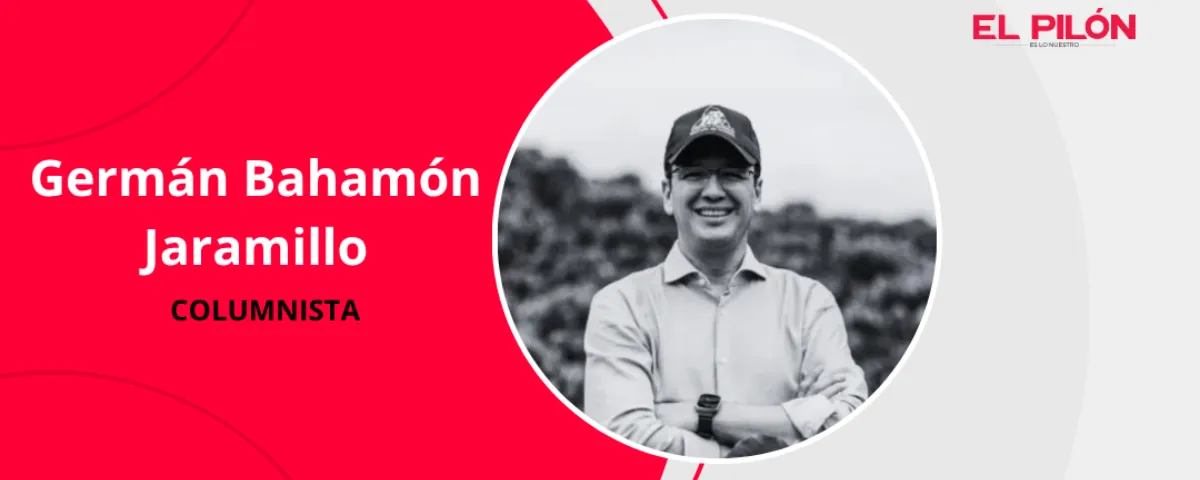 Germán Bahamón Jaramillo - Columnista de EL PILÓN