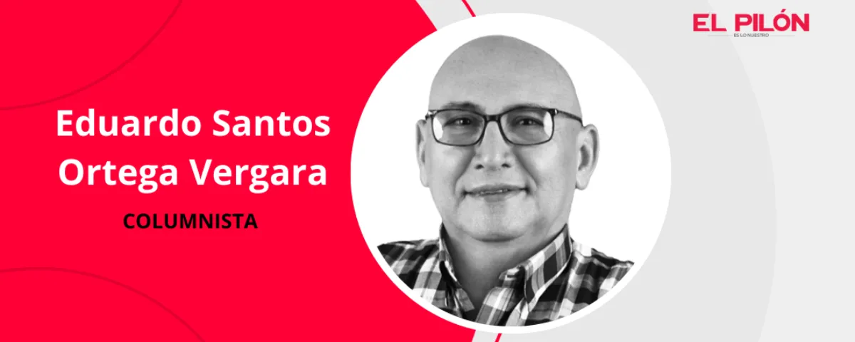 Eduardo Santos Ortega Vergara - Columnista de EL PILÓN