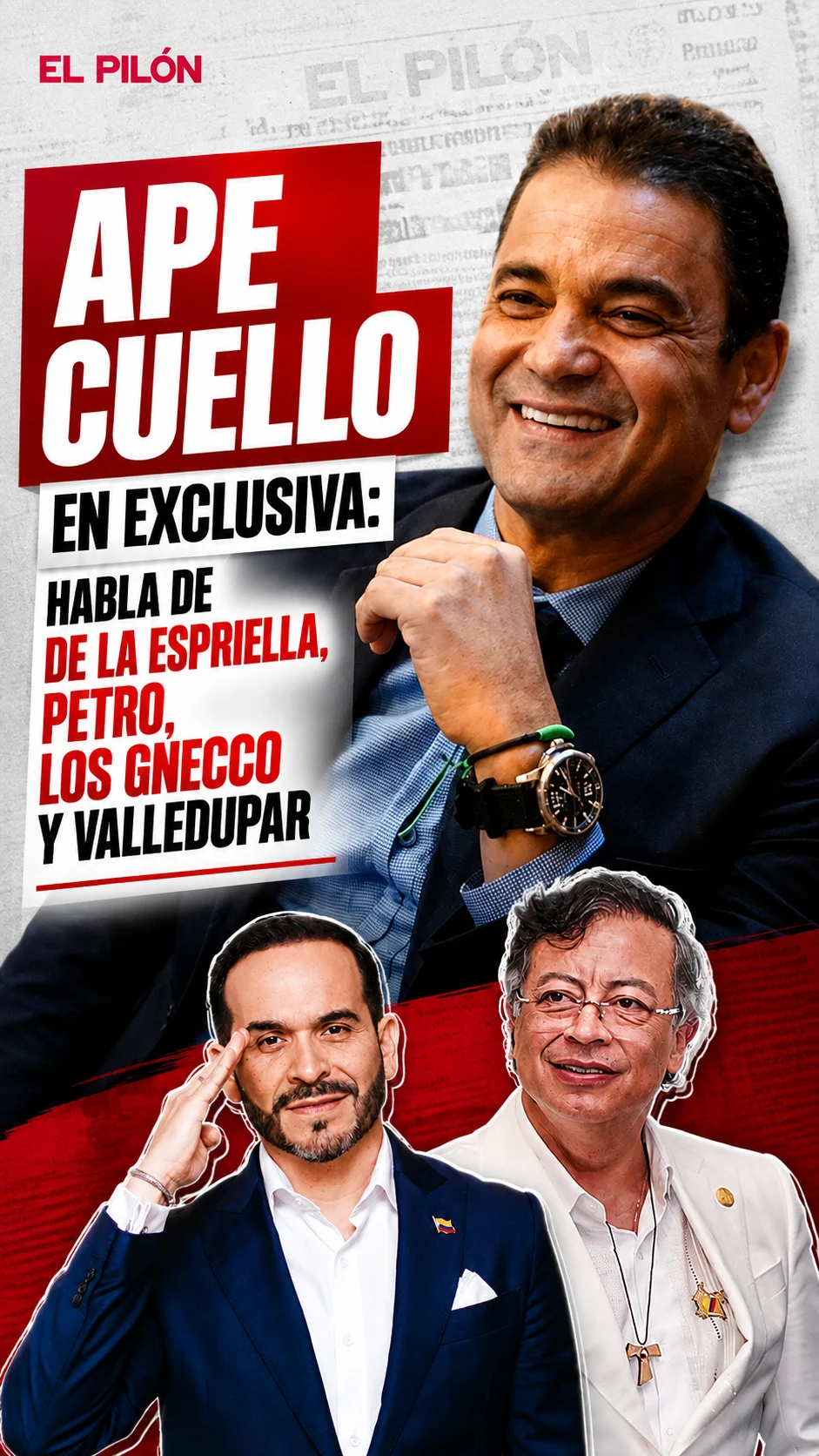 Ape Cuello en exclusiva: habla de De la Espriella, Petro, los Gnecco y Valledupar