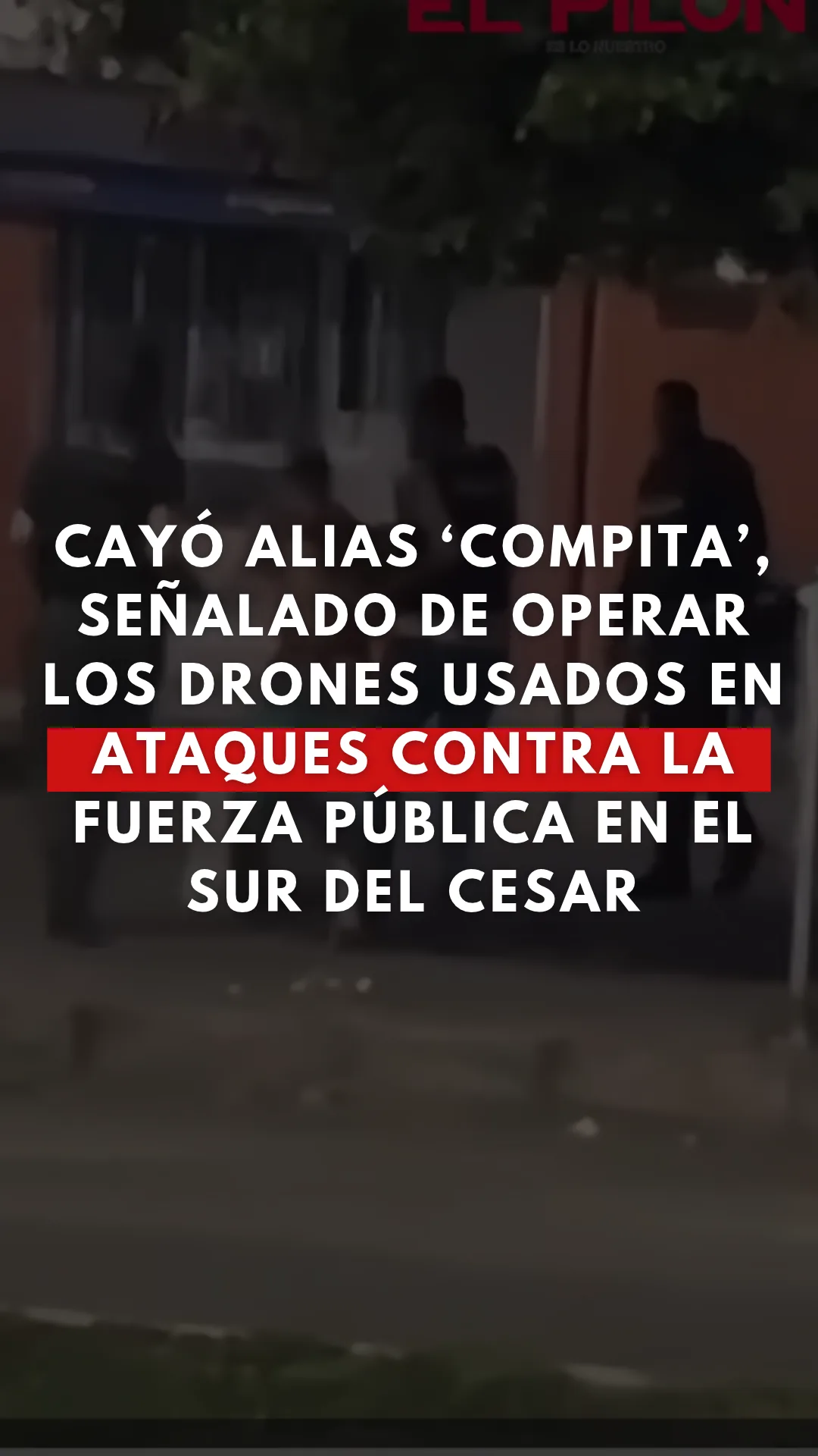 Cayó alias ‘Compita’, señalado de operar los drones usados en ataques contra la Fuerza Pública en el sur del Cesar
