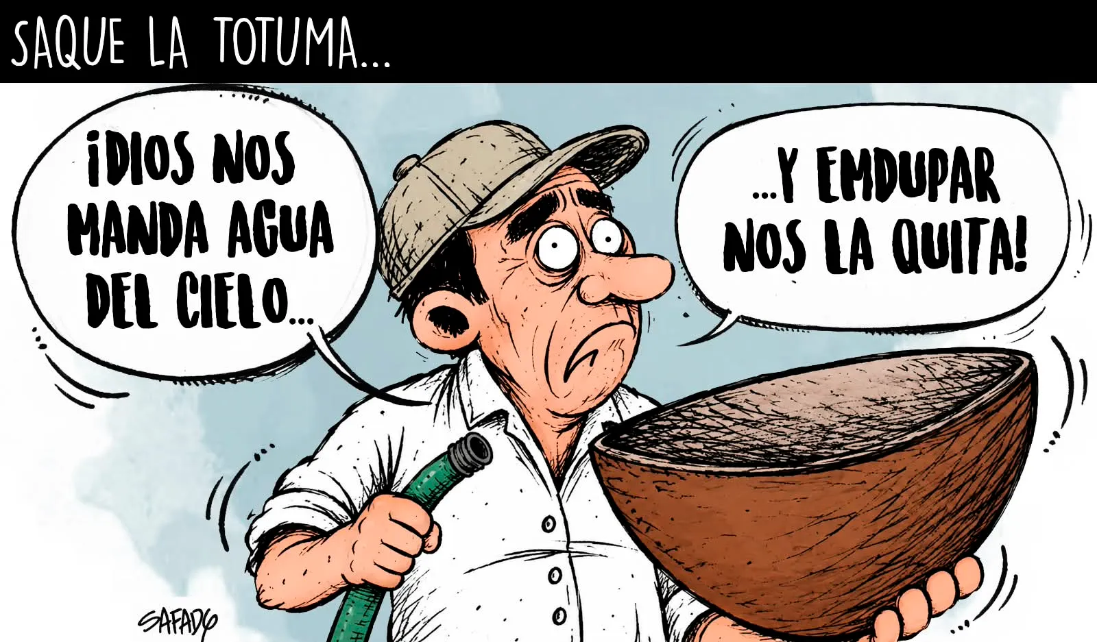 Saque la totuma…
